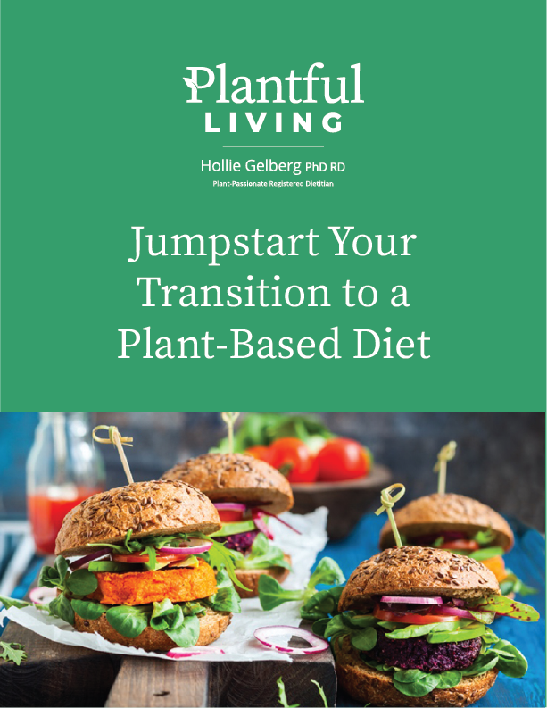 Jumpstart Your Transition to a Plant-Based Diet